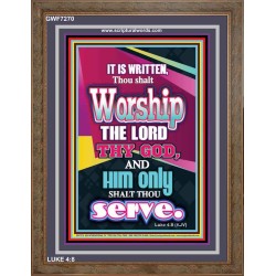 WORSHIP THE LORD THY GOD   Frame Scripture Dcor   (GWF7270)   