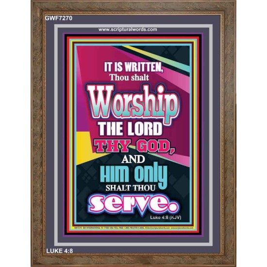 WORSHIP THE LORD THY GOD   Frame Scripture Dcor   (GWF7270)   