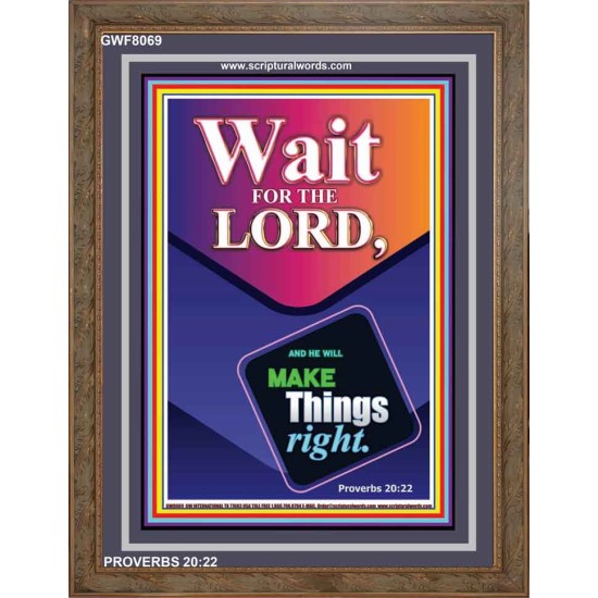 WAIT FOR THE LORD   Framed Scriptural Dcor   (GWF8069)   