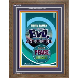 TURN AWAY FROM EVIL   Encouraging Bible Verses Framed   (GWF8082)   "33x45"