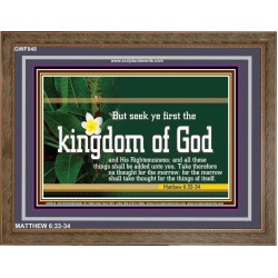 SEEK YE FIRST THE KINGDOM OF GOD  Framed Lobby Wall Decoration   (GWF848)   "45x33"