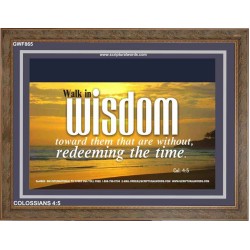 WALK IN WISDOM   Bible Verse Wall Art   (GWF865)   "45x33"