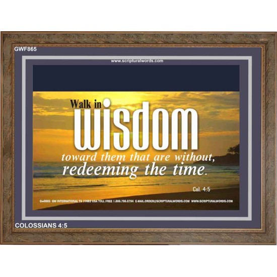 WALK IN WISDOM   Bible Verse Wall Art   (GWF865)   