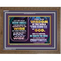 WISDOM OF THE WORLD IS FOOLISHNESS   Christian Quote Frame   (GWF9077)   