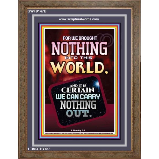 WE BROUGHT NOTHING TO THE WORLD   Framed Scriptural Dcor   (GWF9147B)   