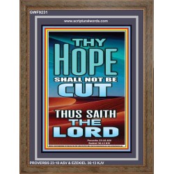 YOUR HOPE SHALL NOT BE CUT OFF   Inspirational Wall Art Wooden Frame   (GWF9231)   