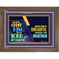A GREAT KING IS OUR GOD THE LORD OF HOSTS   Custom Frame Bible Verse   (GWF9348)   