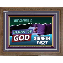 WHOSOEVER IS BORN OF GOD SINNETH NOT   Printable Bible Verses to Frame   (GWF9375)   "45x33"