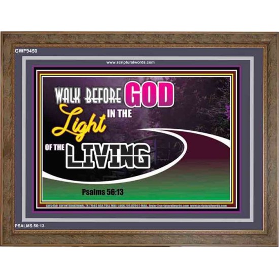 WALK BEFORE GOD IN THE LIGHT OF LIVING   Christian Artwork   (GWF9450)   