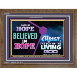 AGAINST HOPE BELIEVED IN HOPE   Bible Scriptures on Forgiveness Frame   (GWF9473)   