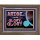 ARISE GO FROM GLORY TO GLORY   Inspirational Wall Art Wooden Frame   (GWF9529)   