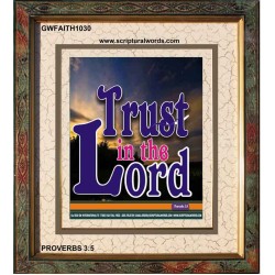 TRUST IN THE LORD   Christian Artwork Acrylic Glass Frame   (GWFAITH1030)   "16x18"