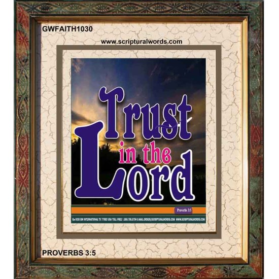 TRUST IN THE LORD   Christian Artwork Acrylic Glass Frame   (GWFAITH1030)   