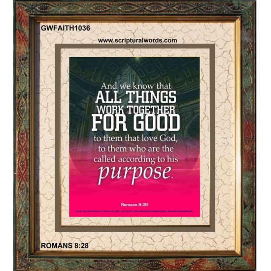 ALL THINGS WORK FOR GOOD TO THEM THAT LOVE GOD   Acrylic Glass framed scripture art   (GWFAITH1036)   