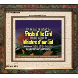 YE SHALL BE NAMED THE PRIESTS THE LORD   Bible Verses Framed Art Prints   (GWFAITH1546)   "18x16"