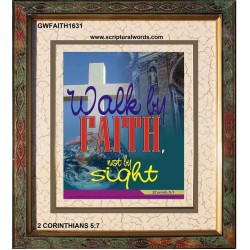 WALK BY FAITH   Inspirational Wall Art Wooden Frame   (GWFAITH1631)   "16x18"