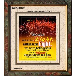 WALK IN THE LIGHT   Frame Bible Verses Online   (GWFAITH1674)   "16x18"