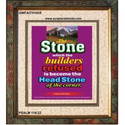 THE STONE WHICH THE BUILDERS REFUSED   Bible Verses Frame Online   (GWFAITH1935)   