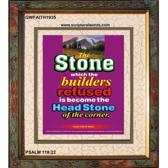 THE STONE WHICH THE BUILDERS REFUSED   Bible Verses Frame Online   (GWFAITH1935)   