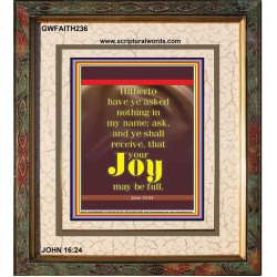 YOUR JOY SHALL BE FULL   Wall Art Poster   (GWFAITH236)   "16x18"