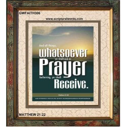 WHATSOEVER YOU ASK IN PRAYER   Contemporary Christian Poster   (GWFAITH306)   "16x18"