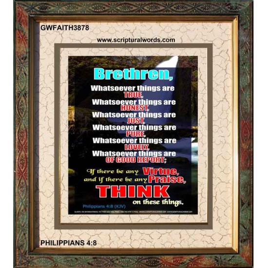 WHATSOEVER THINGS ARE TRUE   Scripture Wood Framed Signs   (GWFAITH3878)   