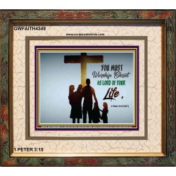 WORSHIP CHRIST   Christian Framed Art   (GWFAITH4349)   "18x16"