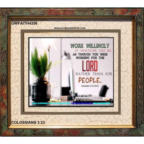 WORKING AS FOR THE LORD   Bible Verse Frame   (GWFAITH4356)   