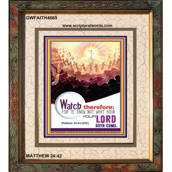 WATCH THEREFORE   Bible Verse Wall Art Frame   (GWFAITH4665)   