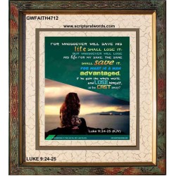 WHOSOEVER WILL SAVE HIS LIFE SHALL LOSE IT   Christian Artwork Acrylic Glass Frame   (GWFAITH4712)   