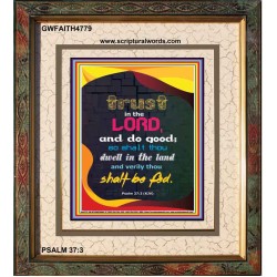 TRUST IN THE LORD   Bible Verses Framed Art   (GWFAITH4779)   "16x18"