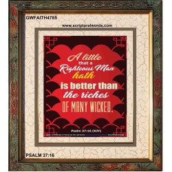 A RIGHTEOUS MAN   Bible Verses  Picture Frame Gift   (GWFAITH4785)   "16x18"