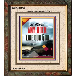 ANY ROCK LIKE OUR GOD   Framed Bible Verse Online   (GWFAITH4798)   