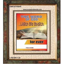 THE WORD OF GOD LIVETH AND ABIDETH   Framed Scripture Art   (GWFAITH5045)   