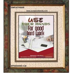 USE YOUR HANDS FOR GOOD HARD WORK   Bible Verse Wall Art Frame   (GWFAITH5059)   "16x18"