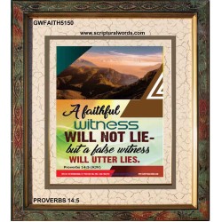 A FAITHFUL WITNESS   Custom Framed Bible Verse   (GWFAITH5150)   "16x18"