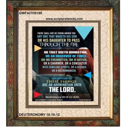 ABOMINATION UNTO THE LORD   Scriptures Wall Art   (GWFAITH5190)   "16x18"