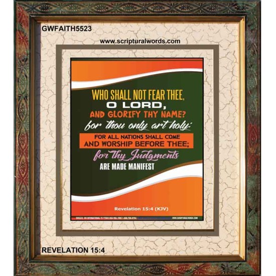 WHO SHALL NOT FEAR THEE   Christian Paintings Frame   (GWFAITH5523)   