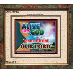 ALIVE UNTO GOD   Framed Art & Wall Decor   (GWFAITH7366)   