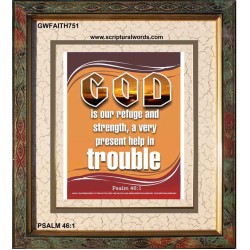 A VERY PRESENT HELP   Scripture Wood Frame Signs   (GWFAITH751)   "16x18"