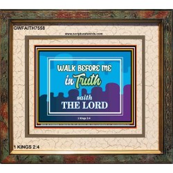 WALK IN TRUTH   Unique Bible Verse Framed   (GWFAITH7558)   "18x16"