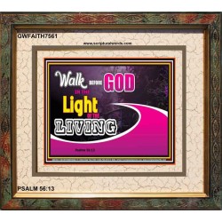 WALK BEFORE GOD   Art & Dcor Framed   (GWFAITH7561)   "18x16"