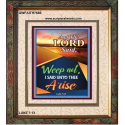 WEEP NOT   Picture Frame   (GWFAITH7680)   "16x18"