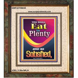 YOU SHALL EAT IN PLENTY   Inspirational Bible Verse Framed   (GWFAITH8030)   