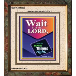 WAIT FOR THE LORD   Framed Scriptural Dcor   (GWFAITH8069)   "16x18"