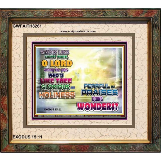 WHO IS LIKE UNTO THEE   Kitchen Wall Art   (GWFAITH8261)   