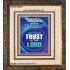 TRUST IN THE LORD   Framed Bible Verse   (GWFAITH8573)   "16x18"