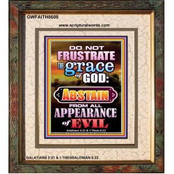 ABSTAIN FROM ALL APPEARANCE OF EVIL   Bible Scriptures on Forgiveness Frame   (GWFAITH8600)   