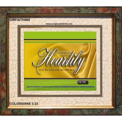 WHATSOEVER YE DO, DO IT HEARTILY   Framed Bible Verses   (GWFAITH869)   "18x16"