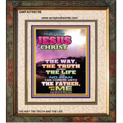 THE WAY TRUTH AND THE LIFE   Scripture Art Prints   (GWFAITH8756)   